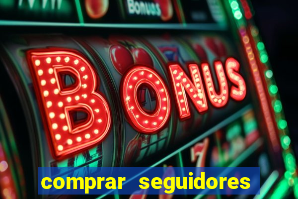 comprar seguidores baratos instagram